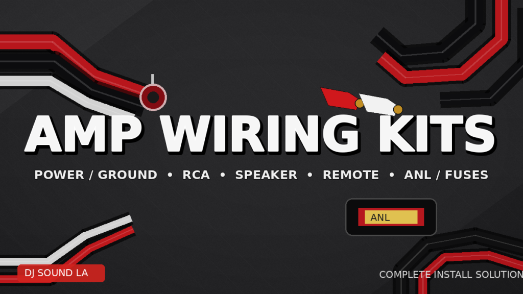 DJ Sound LA amplifier wiring kits — power, ground, RCA, speaker wire, remote turn-on, ANL fuses.